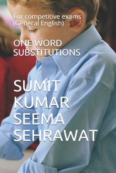ONE WORD SUBSTITUTIONS: For competitive exams (General English)