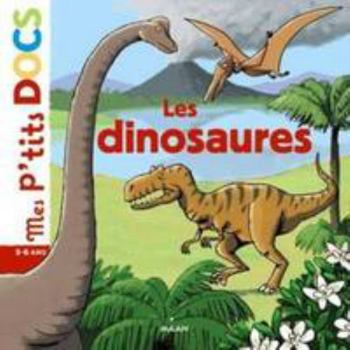 Les dinosaures - Book  of the Mes p'tits docs