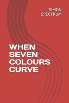 Paperback When Seven Colours Curve Book