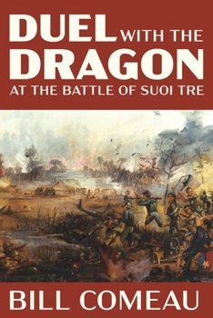 Paperback Duel with The Dragon at The Battle of Suoi Tre Book