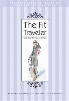 The Fit Traveler: Take Your Workout With You