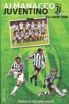 Paperback Almanacco Juventino - Volume 8 Gli anni 2000 [Italian] Book