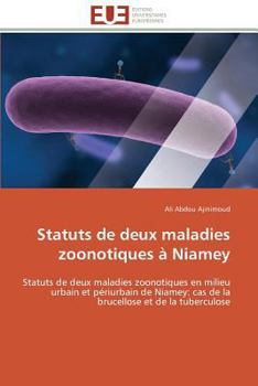 Paperback Statuts de Deux Maladies Zoonotiques À Niamey [French] Book