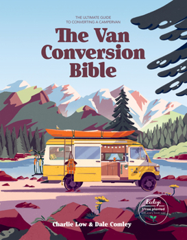 Hardcover Van Conversion Bible: The Ultimate Guide to Converting a Campervan Book