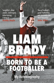 Hardcover Eriu Born to be a Footballer My Autobiography Shortlisted for the Eason Sports Book of the Year at the Irish Book Awards. Book