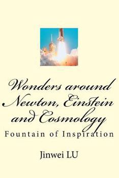 Paperback Wonders around Newton, Einstein and Cosmology: Fountain of Inspiration [Chinese] Book