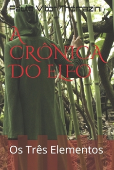 Paperback A Crônica Do Elfo: Os Três Elementos [Portuguese] Book