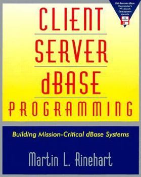 Paperback Client Server dBASE Programming: Building Mission-Critical dBASE Systems Book