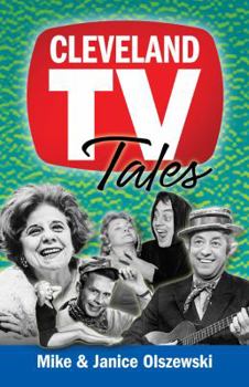 Paperback Cleveland TV Tales: Stories from the Golden Age of Local Television Book