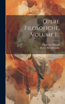 Hardcover Opere Filosofiche, Volume 1... [Italian] Book