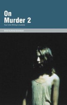 Paperback On Murder 2: True Crime Writing in Australia Book