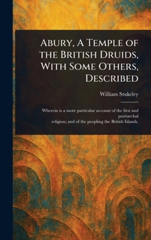 Hardcover Abury, A Temple of the British Druids, With Some Others, Described Book