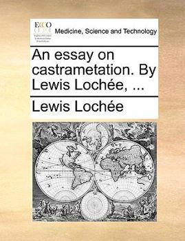 Paperback An Essay on Castrametation. by Lewis Lochee, ... Book