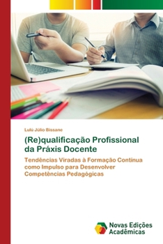 Paperback (Re)qualificação Profissional da Práxis Docente [Portuguese] Book