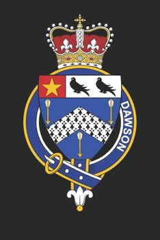 Dawson: Dawson Coat of Arms and Family Crest Notebook Journal (6 x 9 - 100 pages)