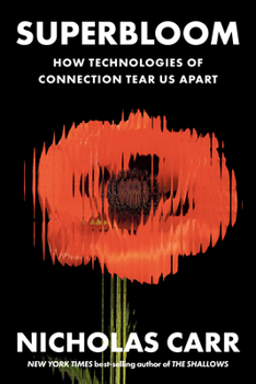 Paperback Superbloom: How Technologies of Connection Tear Us Apart Book