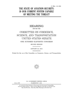 Paperback The state of aviation security: is our current system capable of meeting the threat? Book