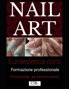 Paperback Nail Art: How to Do Nail Art by Euroestetica Book