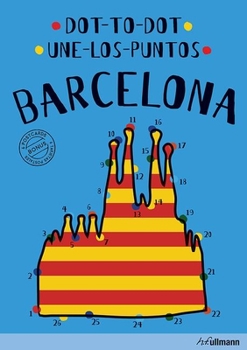 Hardcover Dot-To-Dot Barcelona: An Interactive Travel Guide Book