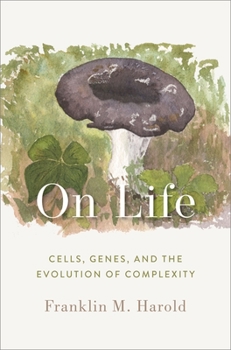 Hardcover On Life: Cells, Genes, and the Evolution of Complexity Book