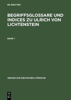 Hardcover Begriffsglossare Und Indices Zu Ulrich Von Lichtenstein [German] Book