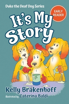 It's My Story: Duke the Deaf Dog Series Chapter Book