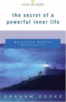 Paperback The Secret of a Powerful Inner Life: Developing Genuine Spirituality Book