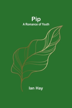 Pip: A Romance of Youth