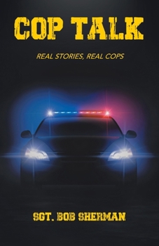 Paperback Cop Talk: Real Stories, Real Cops Book