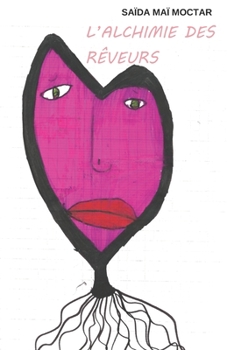 Paperback L'alchimie des rêveurs [French] Book