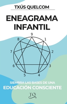 Paperback Eneagrama infantil: Siembra las bases de una educación consciente [Spanish] Book