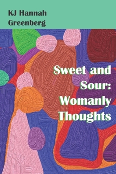 Paperback Sweet and Sour: Womanly Thoughts Book