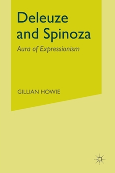 Paperback Deleuze and Spinoza: Aura of Expressionism Book