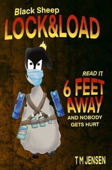 Paperback Black Sheep LOCK & LOAD: Read This Six Feet Away and Nobody Gets Hurt! Book