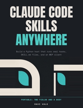 Claude Code Skills Anywhere: Build a Python host that runs real hooks, SKILL.md files, and an MCP client, for customer-site engineers (Deploy It There)