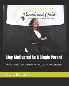 Paperback Stay Motivated As A Single Parent Book