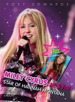 Hardcover Miley Cyrus: Me & You: Star of Hannah Montana [With Poster] Book