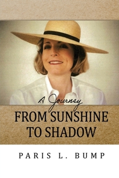 Paperback A Journey From Sunshine to Shadow Book