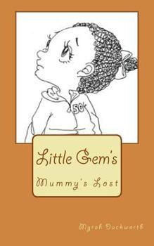 Mummy's Lost: Little Gem's - Book  of the Little Gem