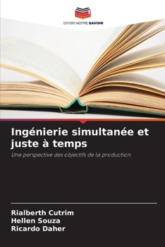 Paperback Ingénierie simultanée et juste à temps [French] Book