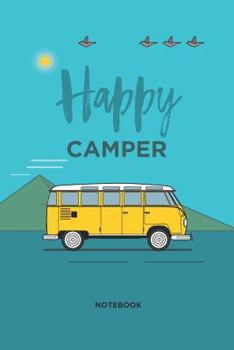 Paperback Happy Camper: Notebook Featuring Vintage Camper Illustration on the Cover 120 Li: RV Retirement Gift, Caravan Travel Journal, Road T Book