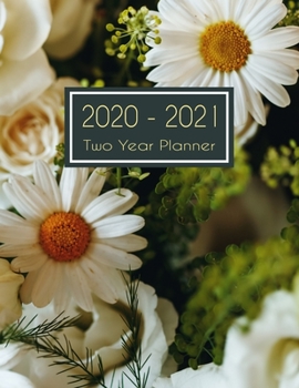 Paperback 2020-2021 Two Year Planner: Beautyful Rose Nature Two Year Planner, Two Year Calendar 2020-2021, Daily Monthly Planner 2020 Size 8.5 x 11 Inch, Bu Book