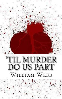 Paperback 'Til Murder Do Us Part: 15 Couples Who Killed (Volume 3) Book