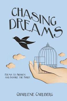 Paperback Chasing Dreams: Poems to Inspire and Awaken the Spirit Book