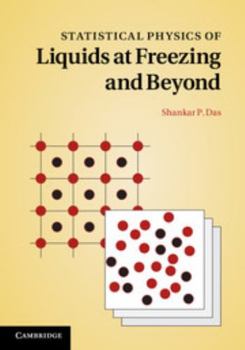 Hardcover Statistical Physics of Liquids at Freezing and Beyond Book
