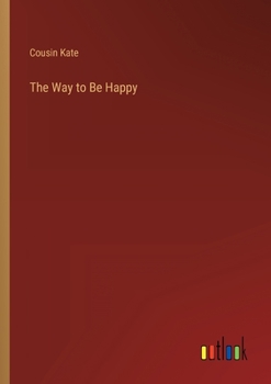 Paperback The Way to Be Happy Book