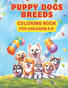 Paperback Puppy dog breeds: Coloring book for kids 4-9 Book