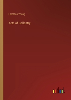 Paperback Acts of Gallantry Book