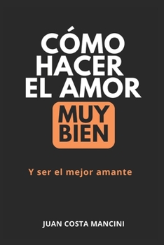 Paperback Como hacer el amor muy bien [Spanish] Book