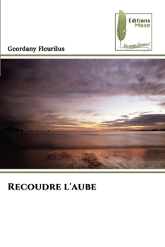 Paperback Recoudre l'aube [French] Book